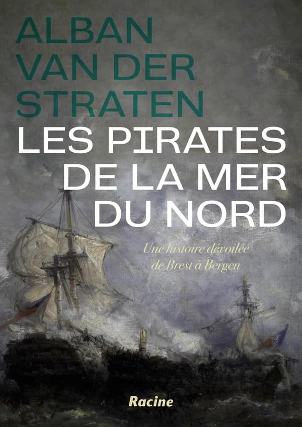 Les pirates de la mer du Nord : Une histoire dévoilée de Brest à Bergen