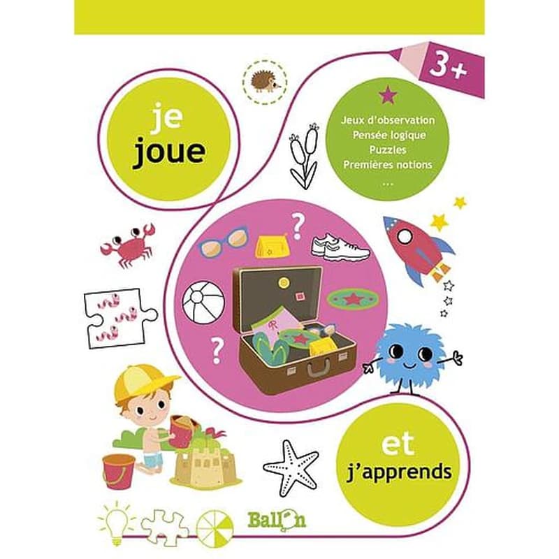 Je joue et j'apprends 3+ - Jeux d'observation, pensée logique, puzzles, premières notions...