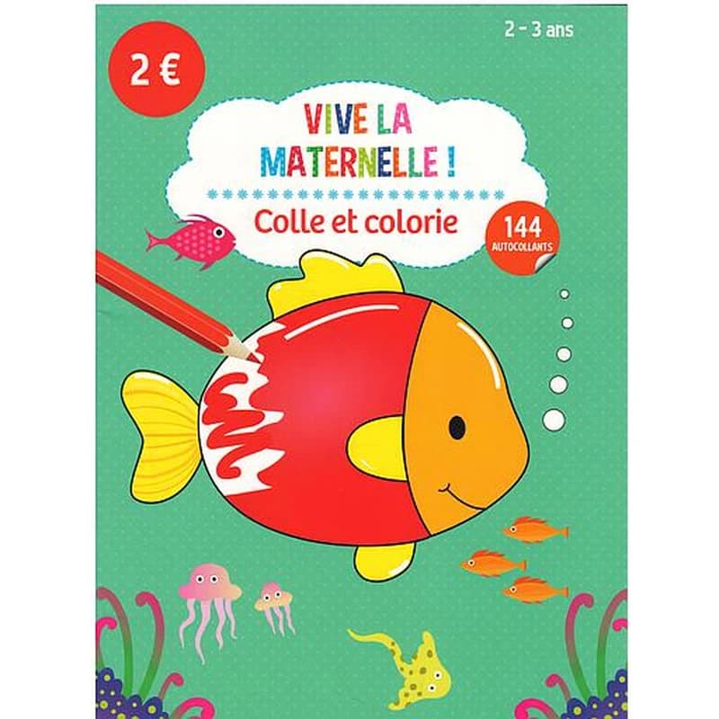 VIVE LA MATERNELLE Coller et colorier 2-3 ANS