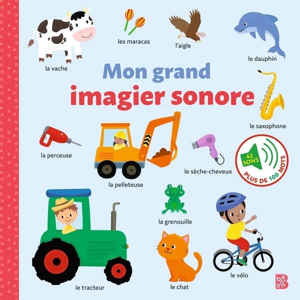 Mon grand imagier sonore. Plus de 100 mots, 42 sons