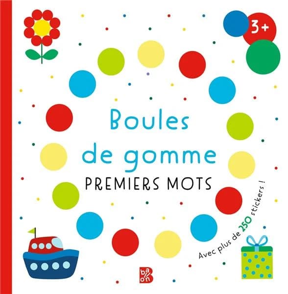 Boules de gomme : premiers mots : 3 ans et plus : [Album de jeux et d'activités pour enfants]