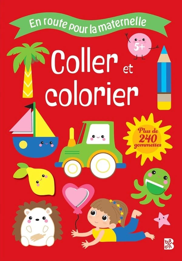 Coller et colorier : En route pour la maternelle : 5+ : [Album à colorier]