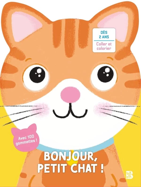 Bonjour, petit chat ! : avec 100 gommettes ! : dès 2 ans : [Album à colorier]