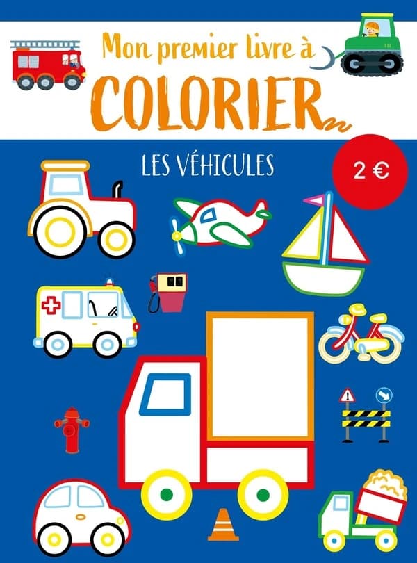 Mon premier livre à colorier : Les véhicules : [Album à colorier]