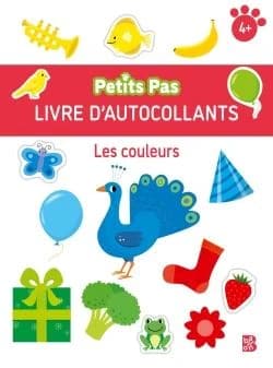 Les couleurs : livre d'autocollants : petits pas : 4 ans et plus : [Autocollant]