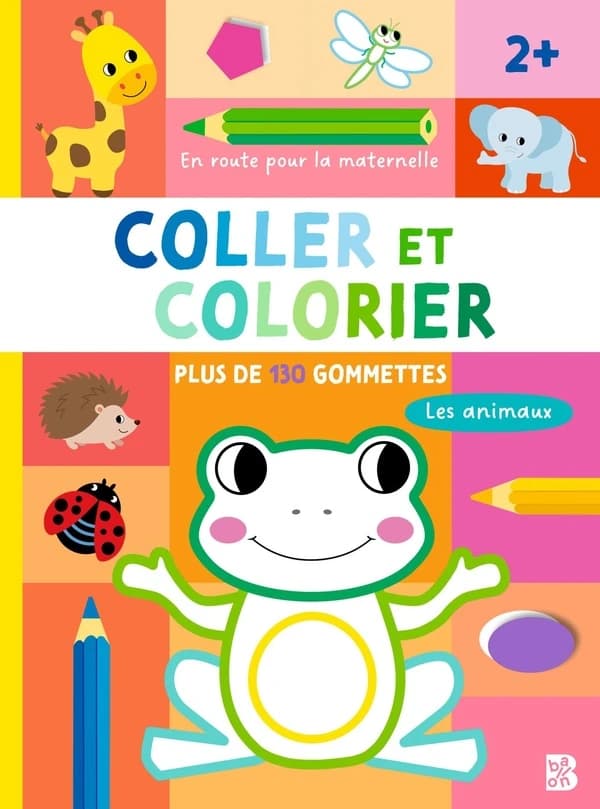 Coller et colorier 2+ : Les animaux. Plus de 130 gommettes