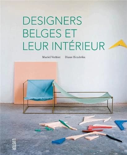 Designers belges et leur interieur