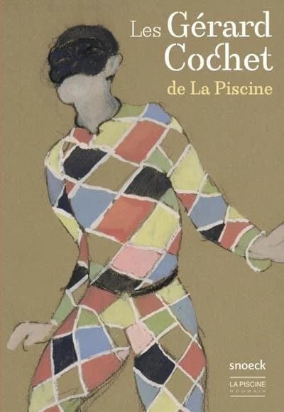 Les Gérard Cochet de La Piscine : [exposition, Roubaix, La Piscine-Musée d'art et d'industrie André Diligent, 19 mars-29 mai 2022]