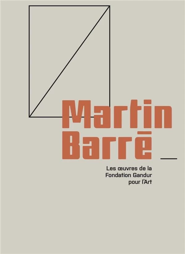 Martin Barré : les oeuvres de la Fondation Gandur pour l'art : [exposition, Rouen, Musée des beaux-arts de Rouen, 10 février-17 septembre 2023]