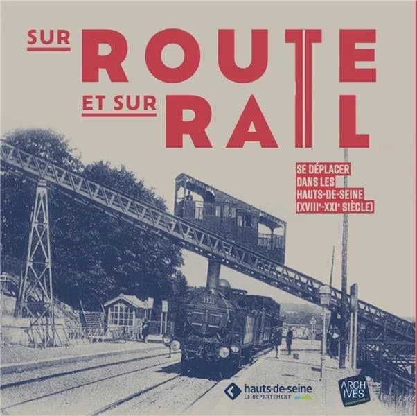 Sur route et sur rail : se déplacer dans les Hauts-de-Seine (XVIIIe-XXe siècle)