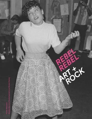 Rebel Rebel : art + rock : [exposition, Musée des arts contemporains du Grand-Hornu (MAC's), du 23 octobre 2016 au 22 janvier 2014]