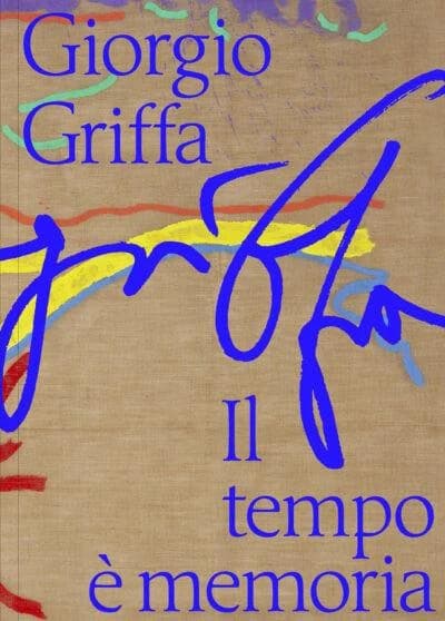 Giorgio Griffa, Il tempo è memoria : [exposition, Chambéry, musée des beaux-arts de Chambéry, 22 octobre 2021 - 13 mars 2022]