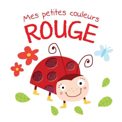 Mes petites couleurs ; rouge