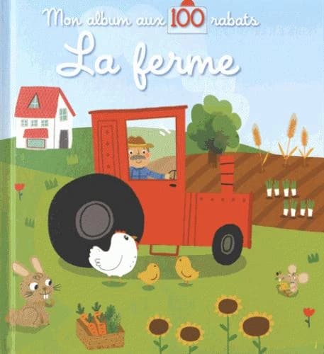 Mon album aux 100 rabats : la ferme
