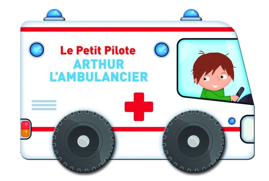 Le petit pilote : arthur l'ambulancier
