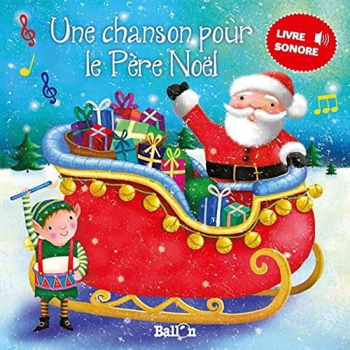 Une chanson pour le Père Noël : livre sonore