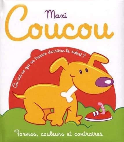 Maxi coucou : formes, couleurs et contraires