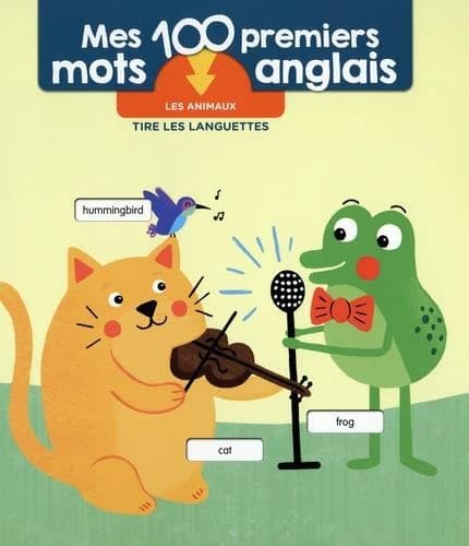 Mes 100 premiers mots anglais Les animaux