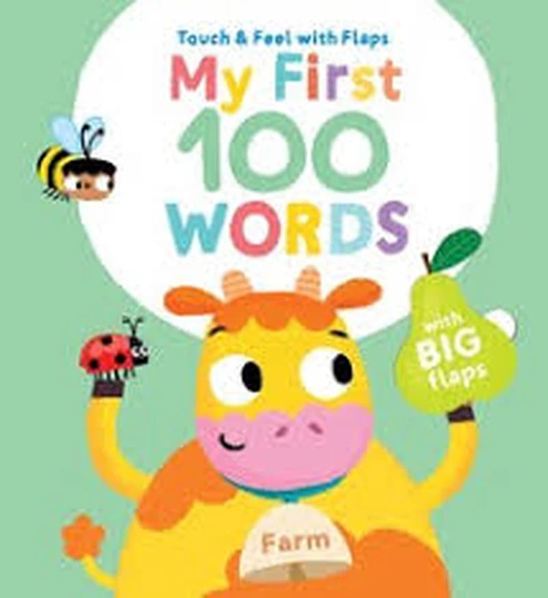 Touch & Feel with Flaps - My First 100 Words - Farm