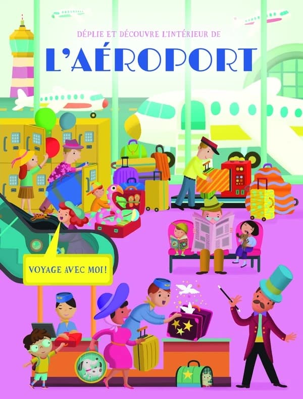 L'aéroport : Déplie et découvre l'intérieur ; Voyage avec moi !