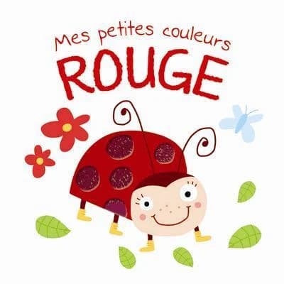 Mes petites couleurs : rouge