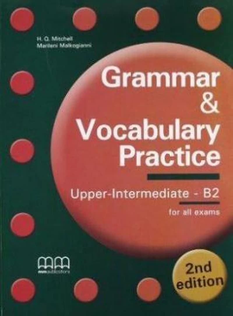 GRAMMAR & VOCABULARY PRACTICE UPPER INTERMEDIATE B2