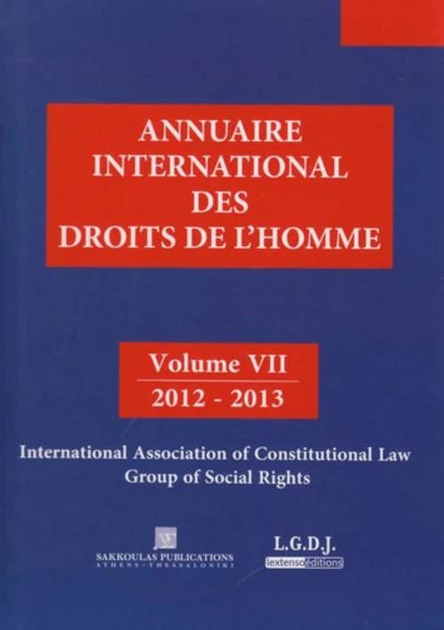 Annuaire international des droits de l'homme Tome 7 ; 2012-2013