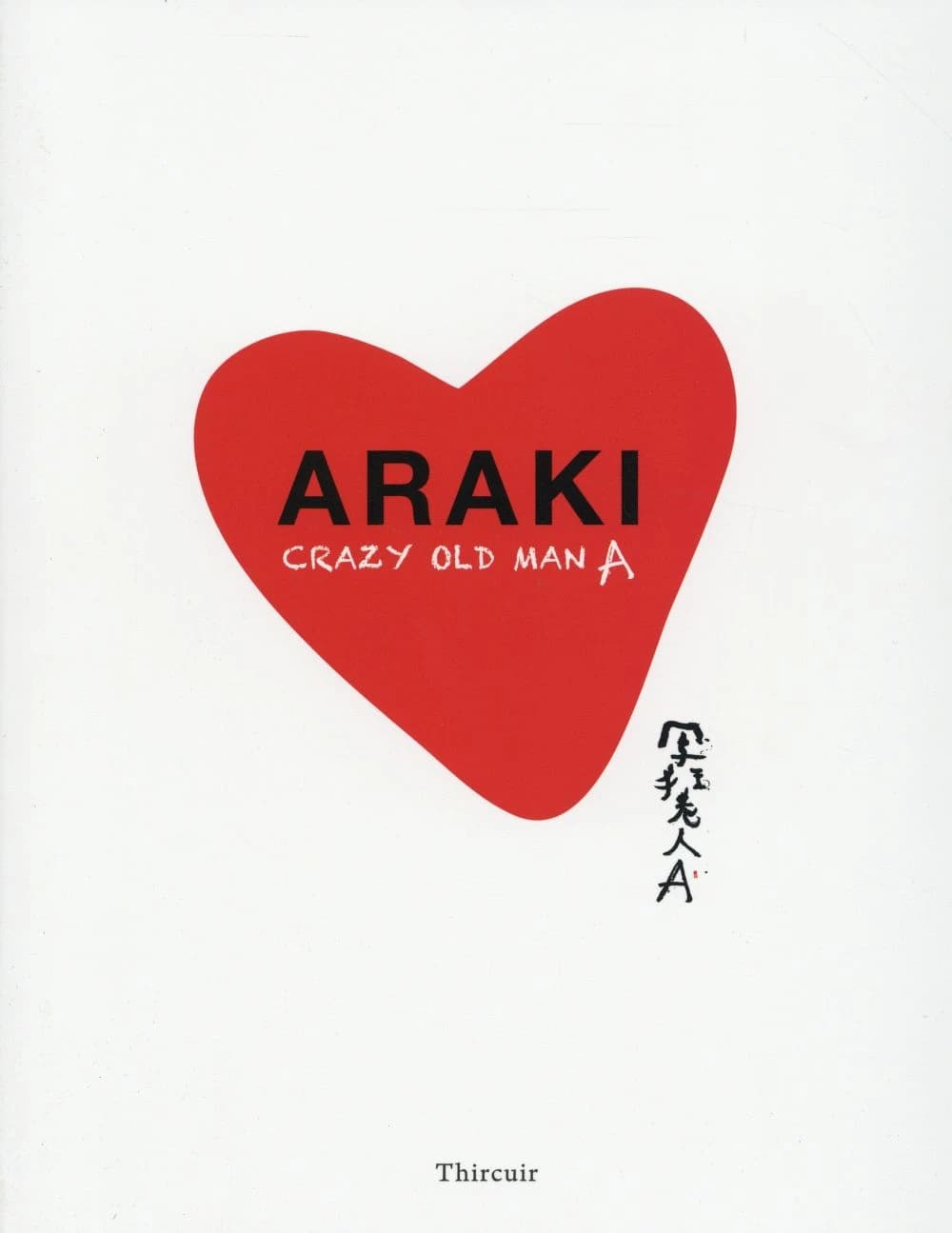 Araki ; crazy old man