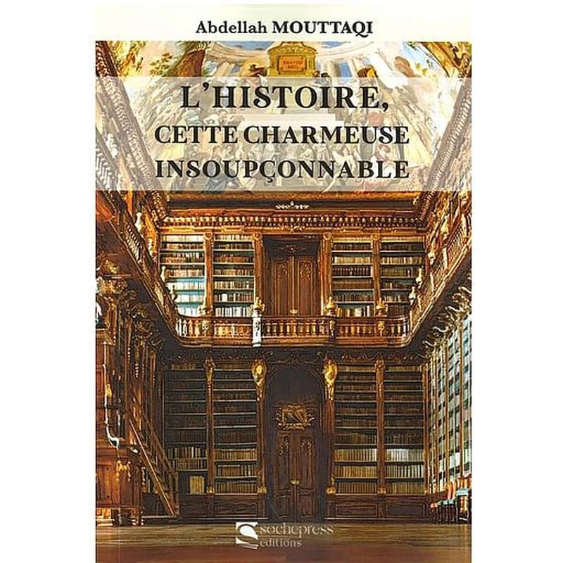 L'Histoire, cette charmeuse insoupçonnable