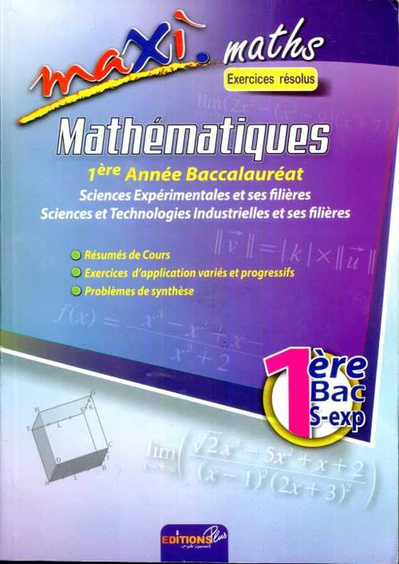 MAXI MATHS 1ER BAC S-EXP