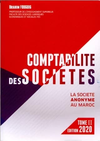COMPTABILITE DES SOCIETES TOME 2-LA SOCIETE ANONYME AU MAROC