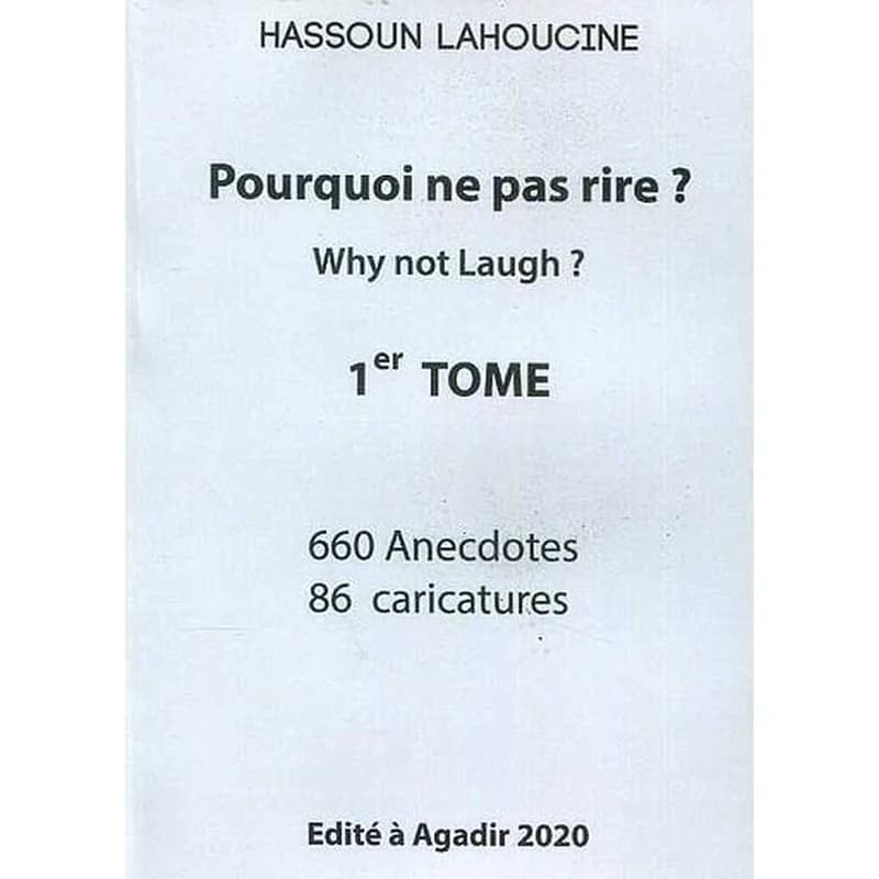 Pourquoi ne pas rire ? Tome 1 - 660 Anecdotes - 86 Caricatures