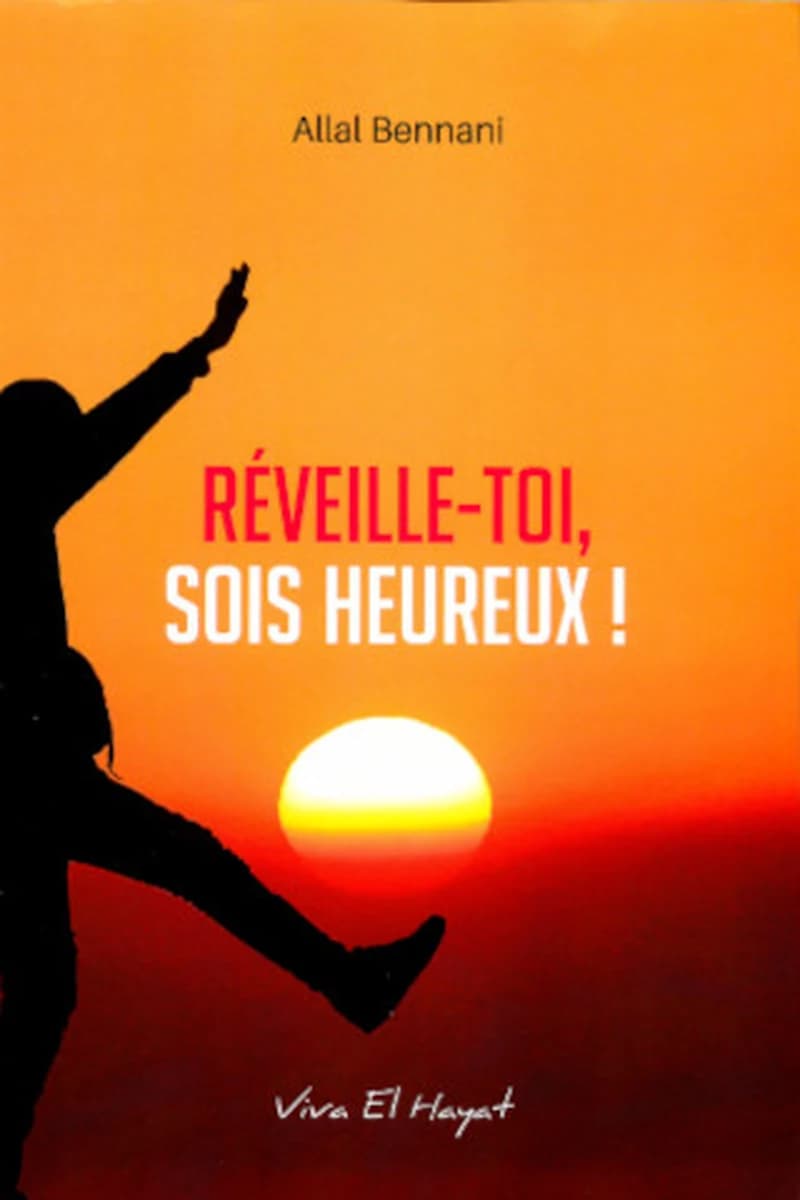 REVEILLE-TOI, SOIS HEUREUX !