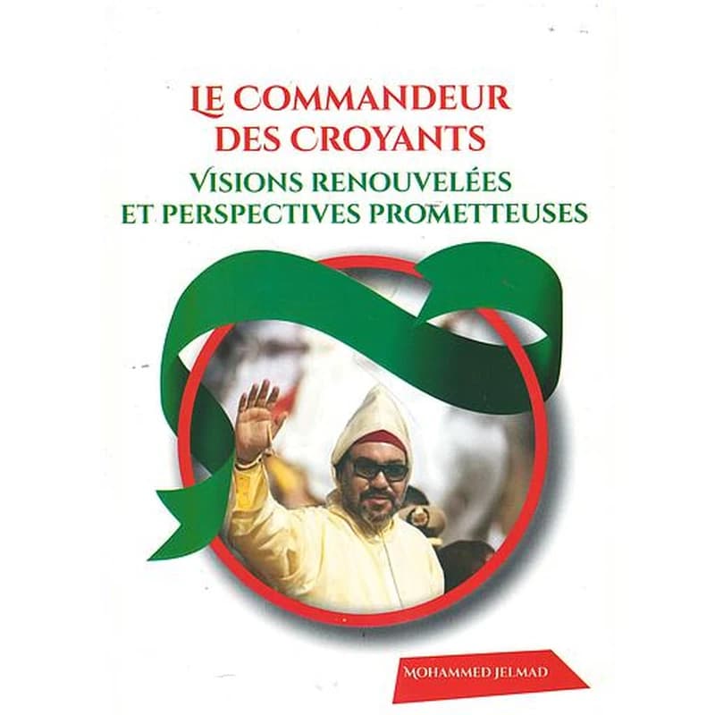 LE COMMANDEUR DES CROYANTS : VISIONS RENOUVELLÉES ET PERSPECTIVES PROMETTEUSES