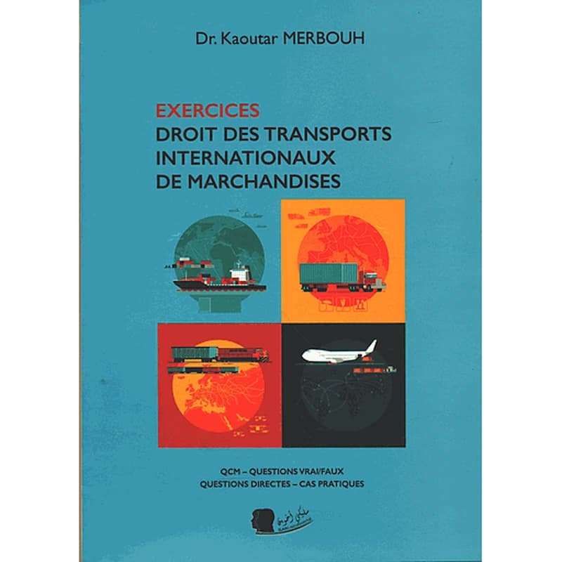 EXERCICES DROIT DES TRANSPORTS INTERNATIONAUX DE MARCHANDISES