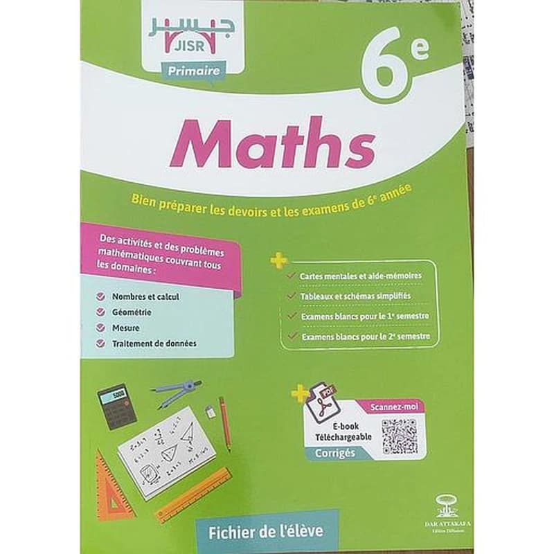 Maths 6 année Bien préparer les devoirs et les examens de 6eme année Coll. Jisr
