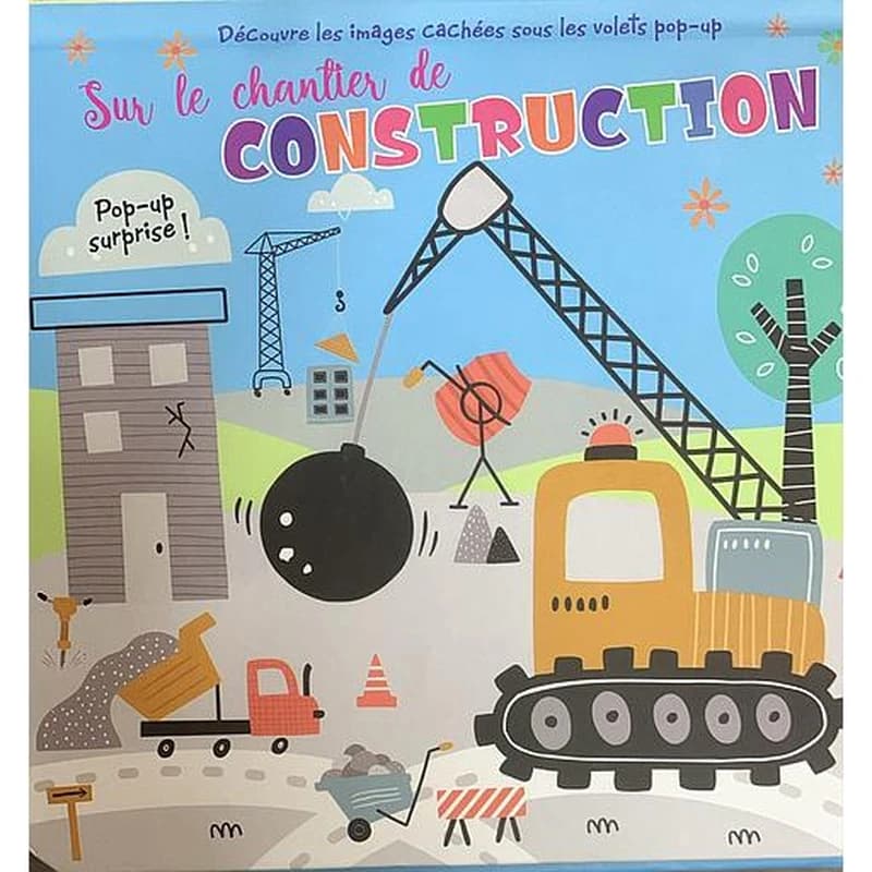 POP-UP SURPRISE ! CONSTRUCTION