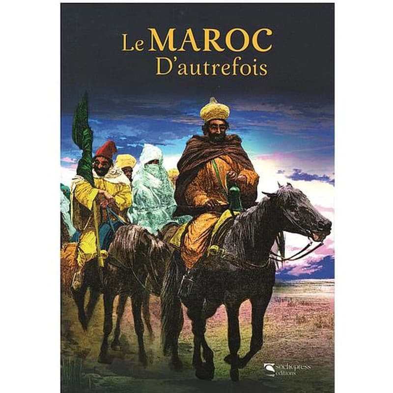 Le Maroc d'autrefois