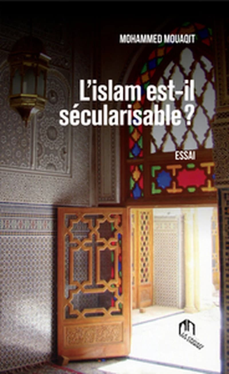 L' islam est-il secularisable? : essai