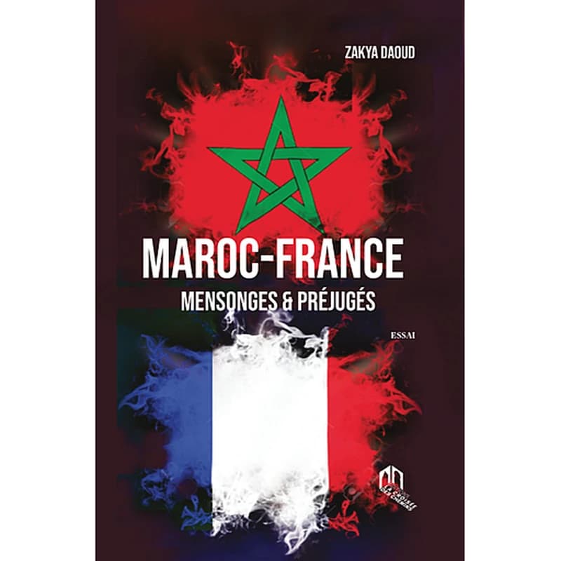 Maroc-France : mensonges & préjugés: essai