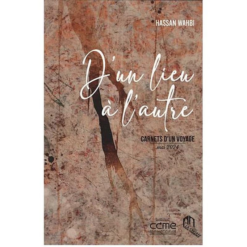 D’UN LIEU À L’AUTRE. CARNETS D’UN VOYAGE (MAI 2024)