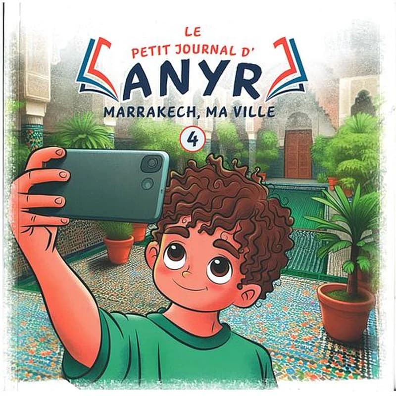LE PETIT JOURNAL D'ANYR Marrakech,ma ville 4