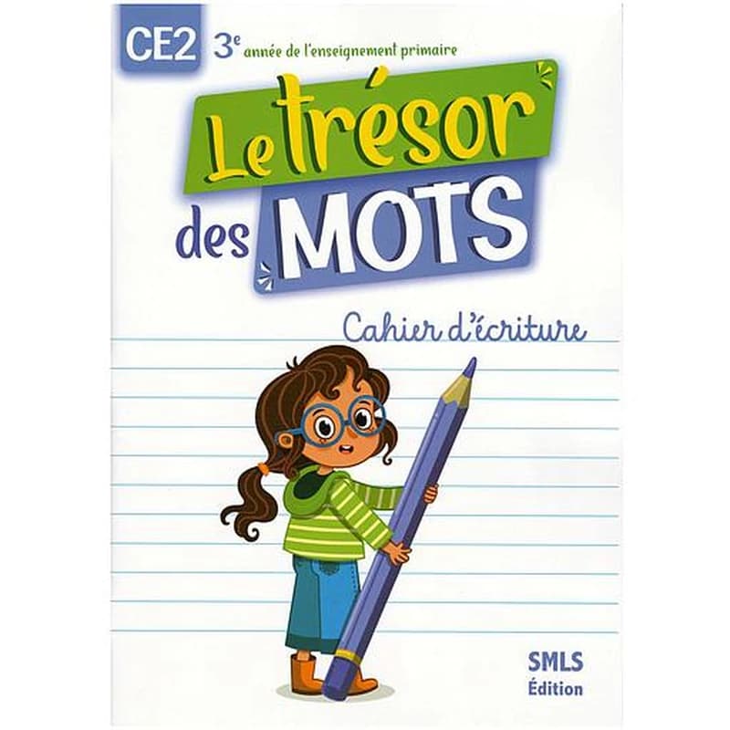 LE TRESOR DES MOTS CE2 CAHIER D'ECRITURE