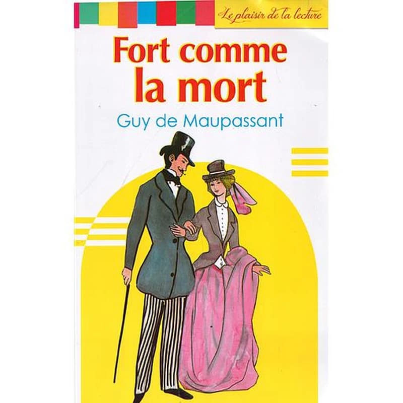 Le plaisir de la lecture - Fort comme la mort