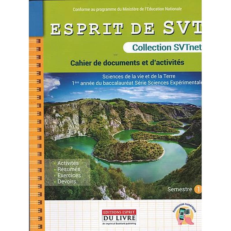 Collection SVTnet : ESPRIT SVT cahier de document et d'activités 1 bac exp Semestre 1