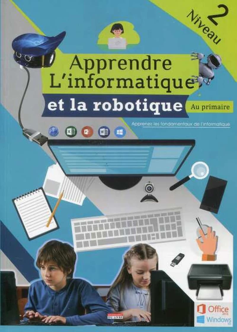 APPRENDRE L'INFORMATIQUE ET LA ROBOTIQUE AU PRIMAIRE NIVEAU 2