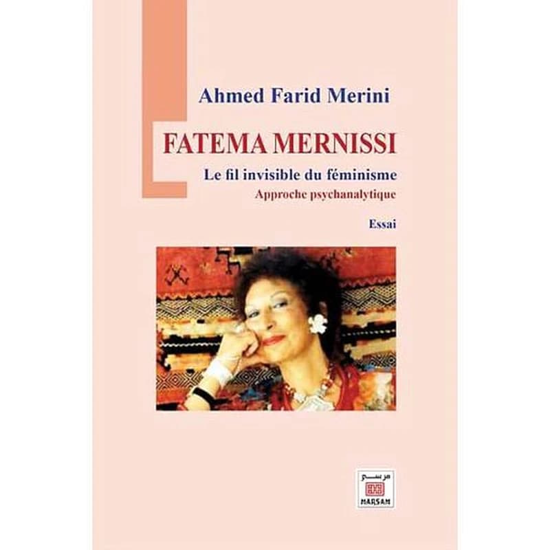 FATEMA MERNISSI LE FIL INVISIBLE DU