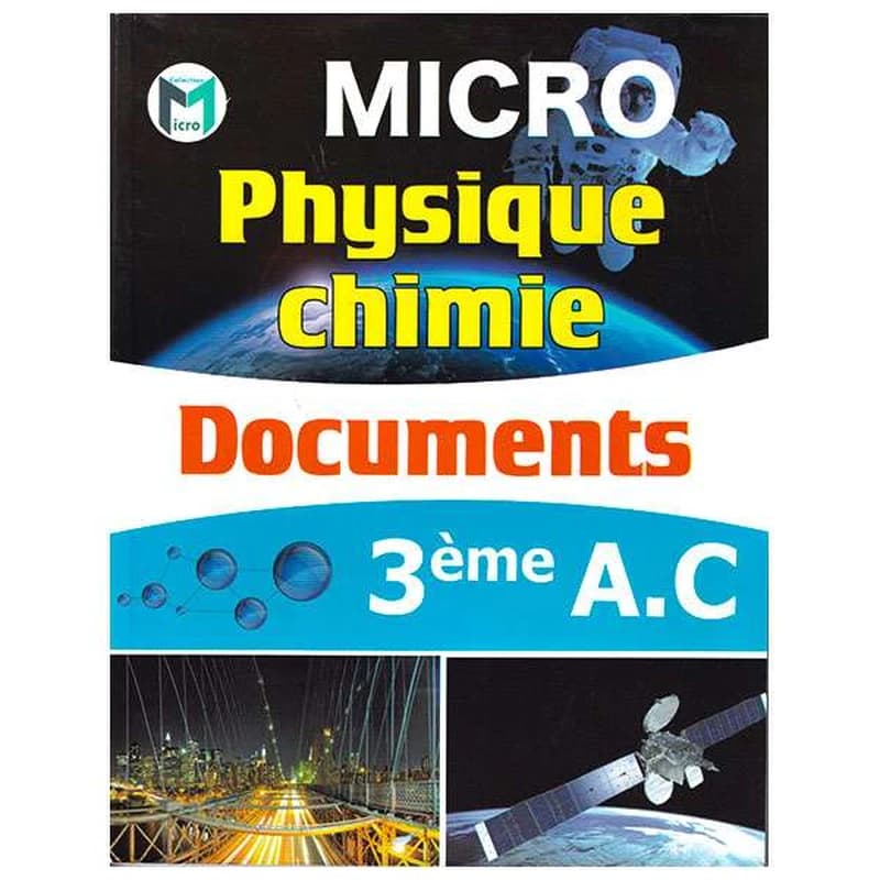 MICRO PHYSIQUE CHIMIE DOCUMENTS 3E AC