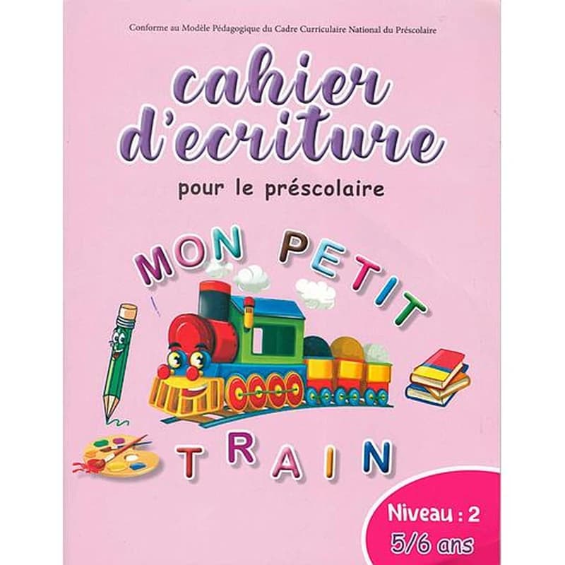 Cahier d'ecriture pour le préscolaire Mon petit train Niveau 2 - 5