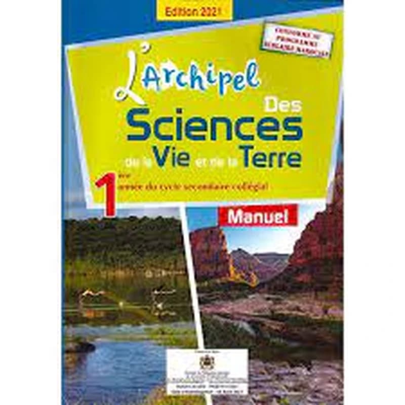 L'ARCHIPEL DES SCIENCES DE LA VIE ET DE LA TERRE 1RE ANNEE COLLEGIALE - MANUEL DE L'ÉLÈVE (EDITION 2021)